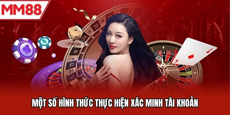 Một số hình thức thực hiện xác minh tài khoản